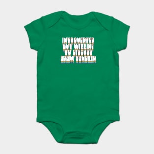 Introverted But Willing To Discuss Adam Sandler Baby Bodysuit